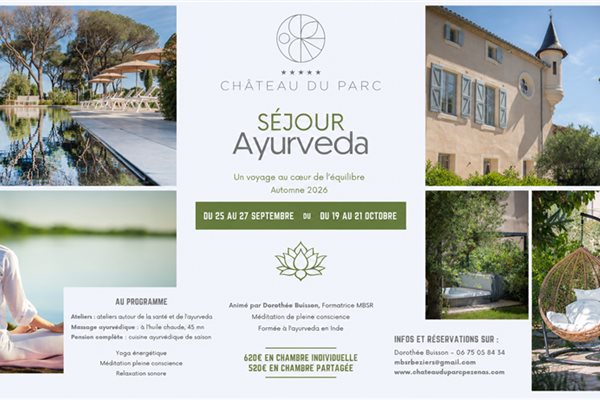 Séjour Ayurveda à Pézenas (Hérault) : une retraite bien-être unique au Château du Parc